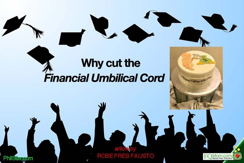 Why cut the financial umbilical cord