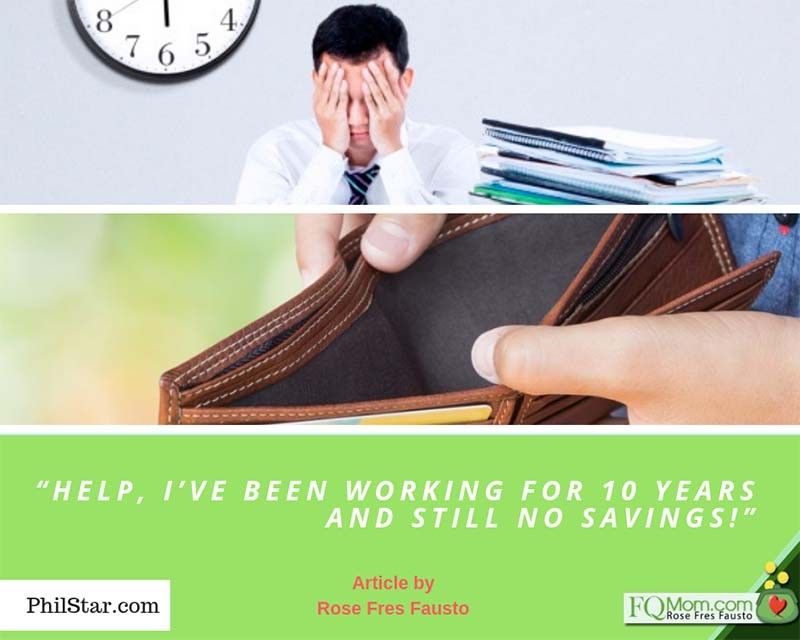 âHelp, Iâve been working for 10 years and still no savings!â