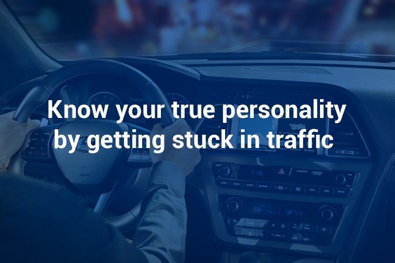 Know your true personality by getting stuck in traffic