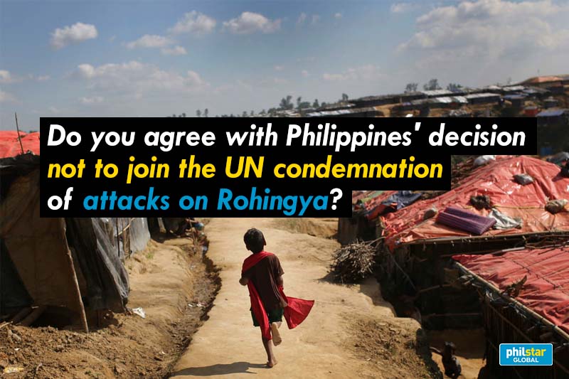 Do you agree with Philippines' decision not to join UN condemnation of attacks on Rohingya?