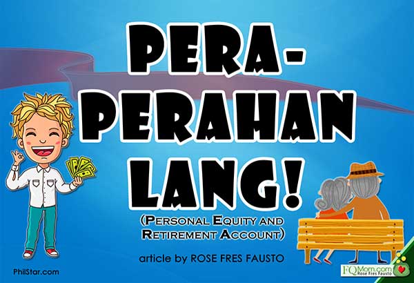 PERA-PERAhan lang! (Personal Equity and Retirement Account)