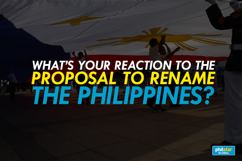 Your reaction to the proposal to rename the Philippines