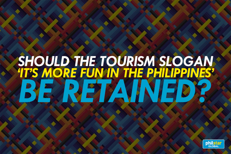 Should the tourism slogan 'It's More Fun in the Philippines' be retained?