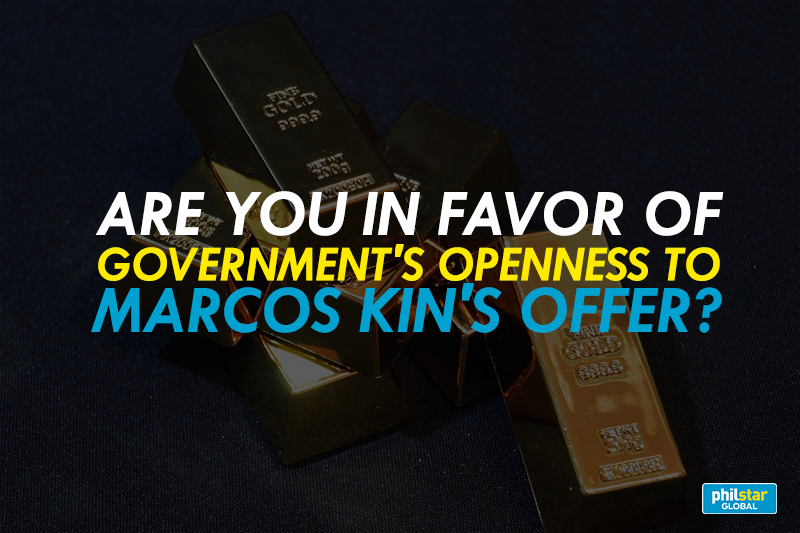 Are you in favor of government's openness to Marcos kin's offer?