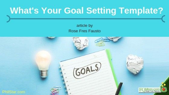 Whatâs your goal-setting template?