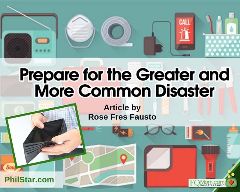 Prepare for the greater and more common disaster