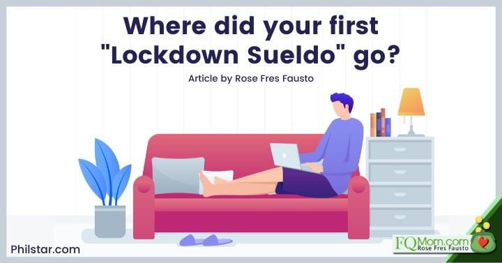 Where did your first 'lockdown sueldo' go?