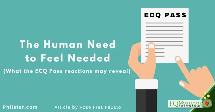 The human need to feel needed (What the ECQ pass reactions may reveal)
