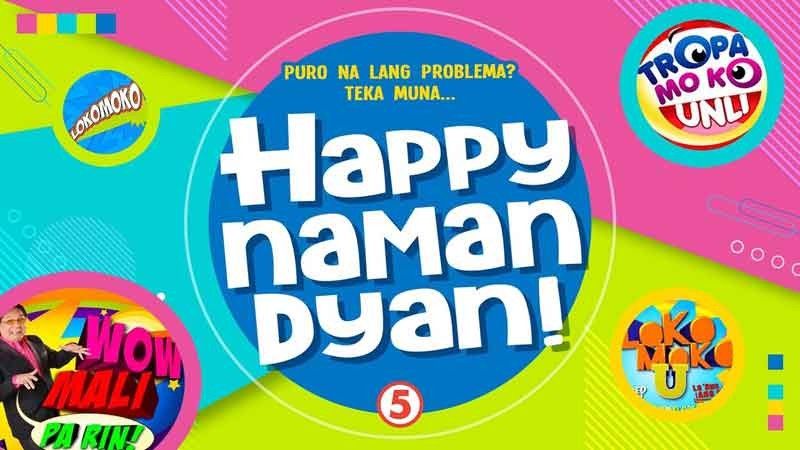 TV5: Happy Naman Dyan!