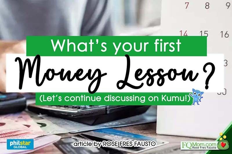 Whatâ��s your first money lesson? (Letâ��s continue discussing on Kumu!)