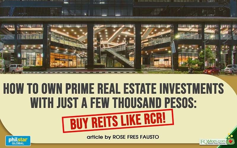 How to own prime real estate investments with just a few thousand pesos: Buy REITs like RCR!