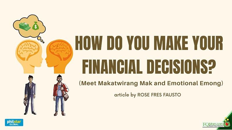 How do you make your financial decisions? (Meet Makatwirang Mak and Emotional Emong)