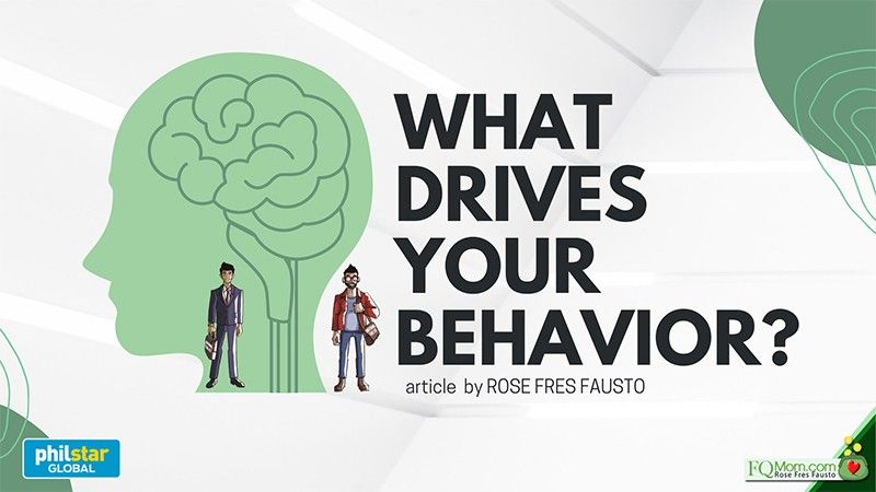 Apa yang mendorong perilaku Anda?  |  Philstar.com