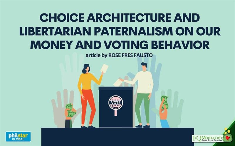 Choice Architecture and Libertarian Paternalism on our money and voting behavior