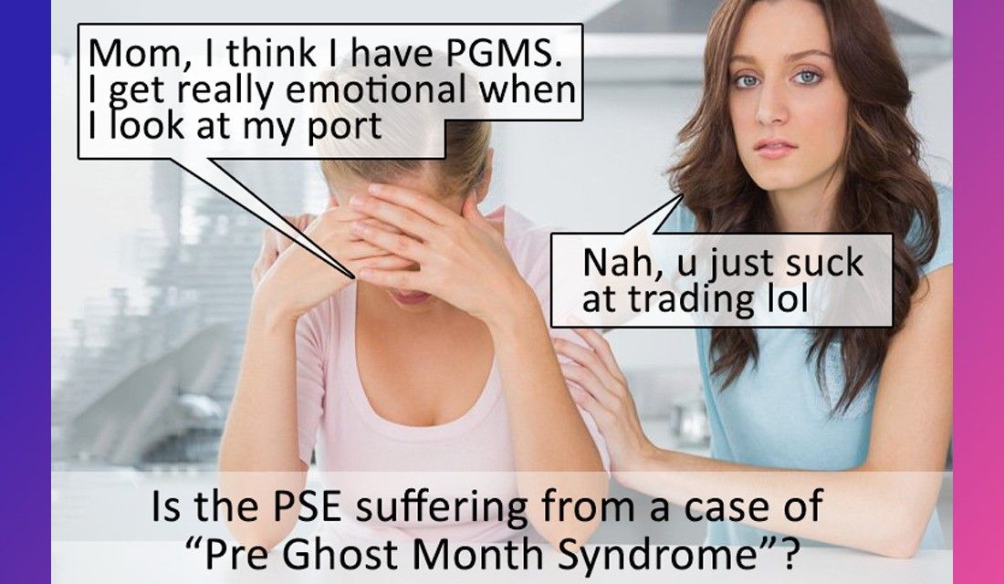 Are we suffering from PGMS (Pre-Ghost Month Syndrome)?