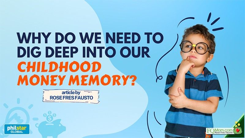 Mengapa kita perlu menggali jauh ke dalam memori uang masa kecil kita?