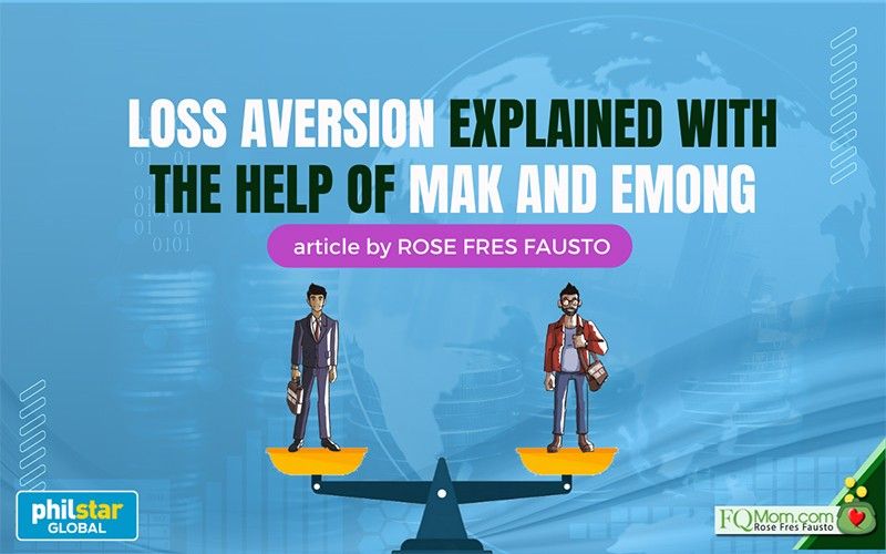 Loss aversion explained with the help of Mak and Emong