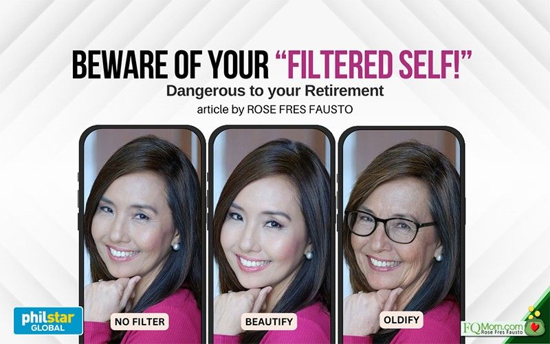Beware of your 'filtered self'! Dangerous to your retirement