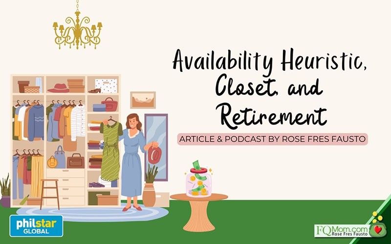 Availability heuristic, closet and retirement