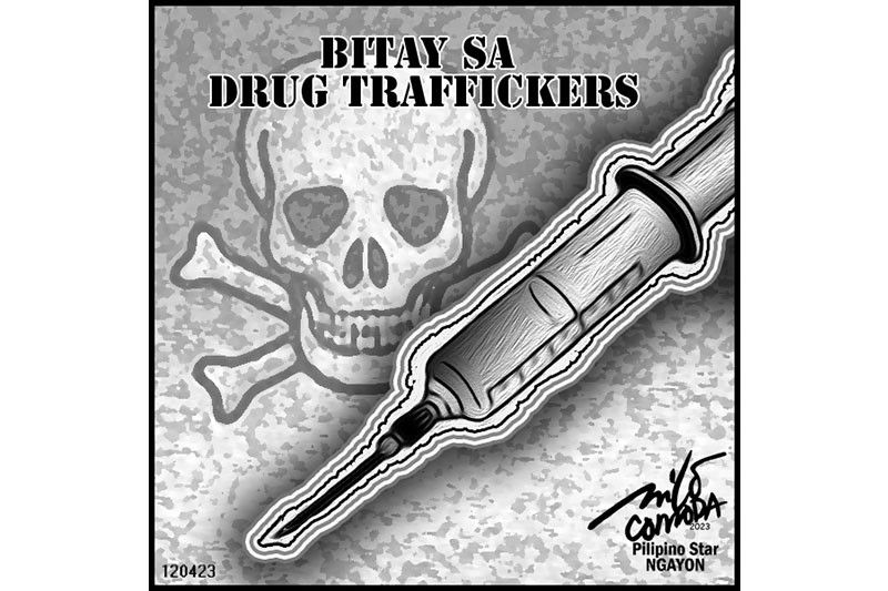 EDITORYAL - Bitay sa drug traffickers