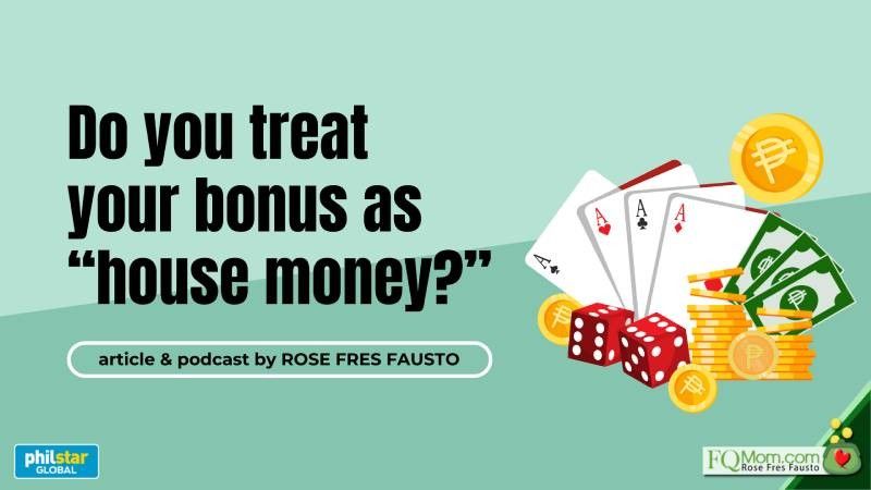 Do you treat your bonus as 'house money'?