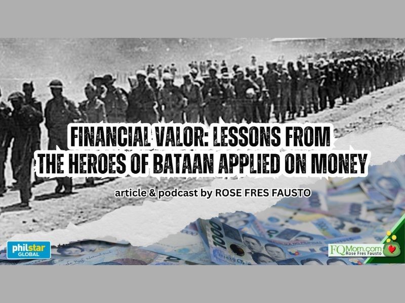Financial Valor: Lessons from the heroes of Bataan applied on moneyÂ