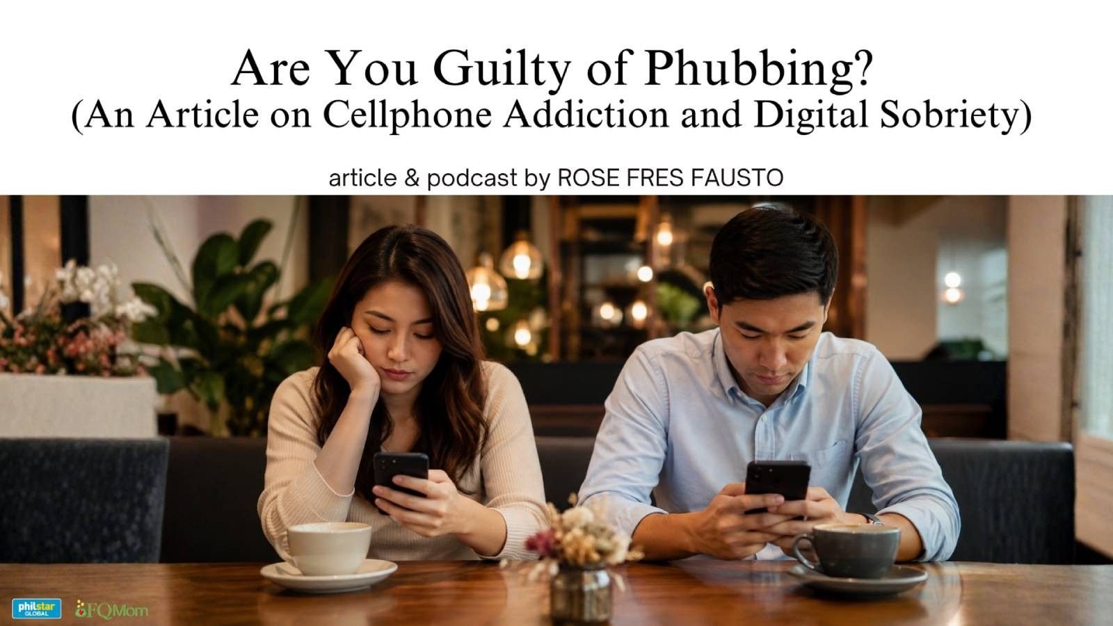 Are you guilty of phubbing?: Understanding cellphone addiction, digital sobriety